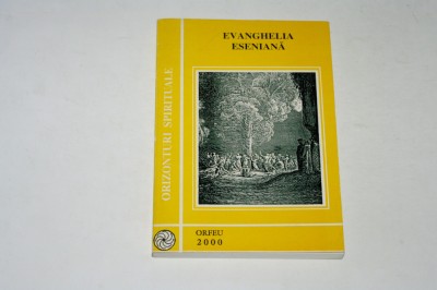 Evanghelia eseniana - Ed. Orfeu 2000 foto