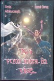 Noi Vom Intra in Vise... - Pavel Corut, Editura Pavel Corut, 2010, 398 Pagini, Carte in Limba Romana
