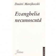 Dmitri Merejkovski - Evanghelia necunoscuta - 134051