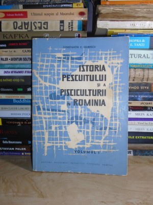 CONSTANTIN GIURESCU - ISTORIA PESCUITULUI SI A PISCICULTURII IN ROMANIA ,1964 # foto