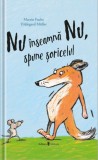 Nu inseamna Nu, spune soricelul - Martin Fuchs - Univers