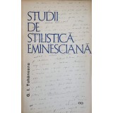STUDII DE STILISTICA EMINESCIANA-G.I. TOHANEANU-242963