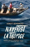 Navetist la tropice. Nigeria, Angola, Indonezia, Ghana, plus Africa de Sud şi Egipt &ndash; Ionut Sendroiu