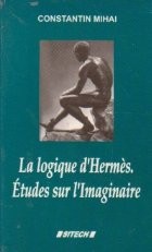 La logique d Hermes. Etudes sur l Imaginaire foto