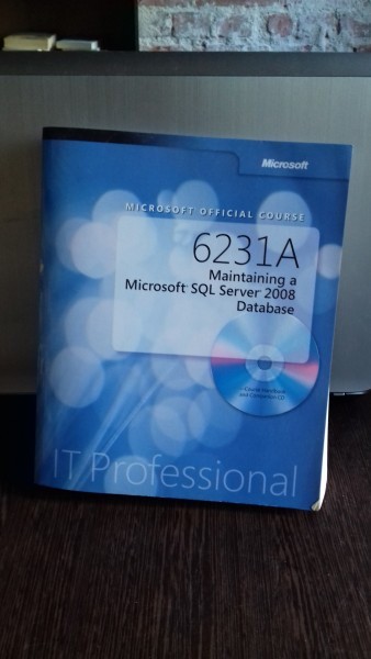 6231A Maintaining a Microsoft SQL Server 2008 Database