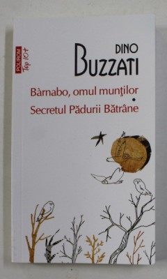 BARNABO , OMUL MUNTILOR / SECRETUL PADURII BATRANE de DINO BUZZATI , 2022 foto