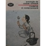 Alexandru Andritoiu (trad.) - Antologie de poezie chineza moderna si contemporana (Editia: 1990)