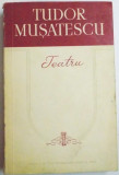 TEATRU de TUDOR MUSATESCU , 1958 * MINIMA UZURA A COPERTEI