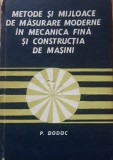 Metode si Mijloace de Masurare Moderne in Mecanica Fina - P. Dodoc