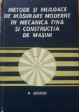 Metode și Mijloace de Masurare Moderne in Mecanica Fina - P. Dodoc