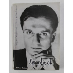 DINU LIPATTI de GRIGORE BARGAUANU si DRAGOS TANASESCU , 2000 , DEDICATIE*