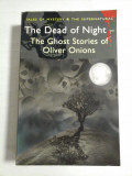 THE DEAD OF NIGHT The Ghost Stories of Oliver Onions