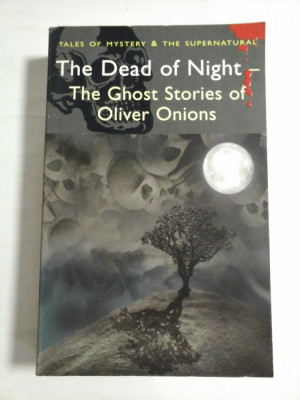 THE DEAD OF NIGHT The Ghost Stories of Oliver Onions foto