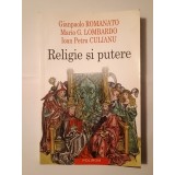 Gianpaolo Romanato; Mario G. Lombardo; Ioan Petru Culianu - Religie și putere (ed. II)