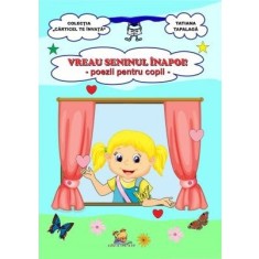 Vreau seninul inapoi! Poezii pentru copii &ndash; Tatiana Tapalaga