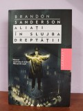 Brandon Sanderson &ndash; Aliati in slujba deptatii