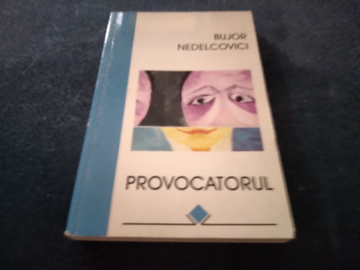 BUJOR NEDELCOVICI - PROVOCATORUL foto