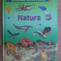 Enciclopedia ilustrata a copiilor. Natura (2011, ed. cartonata)