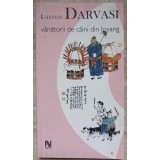 VANATORII DE CAINI DIN LOYANG-LASZLO DARVASI-236609