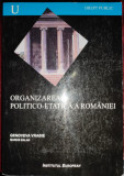Organizarea politico-etatică a Rom&acirc;niei, ediţia a 4-a, revăzută şi adăugită