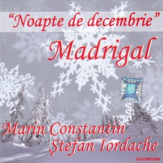 CD Colinde: Madrigal si Stefan Iordache - Noapte de decembrie ( Electrecord ) foto