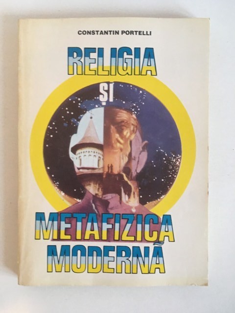 Religia Si Metafizica Moderna. Metafizica Informationala - Constantin Portelli