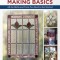 Stained Glass Making Basics: All the Skills and Tools You Need to Get Started
