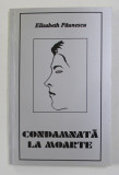 CONDAMNATA LA MOARTE de ELISABETH PAUNESCU , 2000