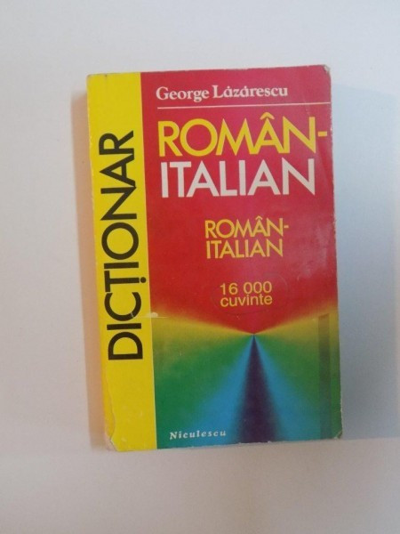 DICTIONAR ROMAN - ITALIAN de GEORGE LAZARESCU, 1994