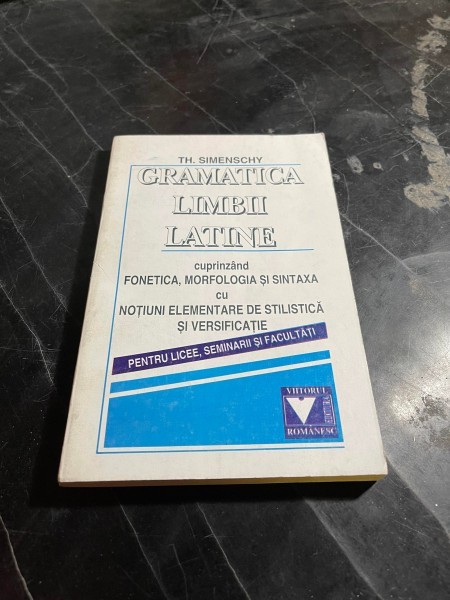Theofil Simenschy - Gramatica limbii latine