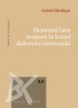 Elementul latin mostenit in lexicul dialectului istroroman &ndash; Gabriel Bardasan