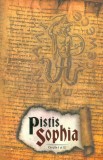 Cumpara ieftin Pistis Sophia (cartile I si II)