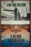 JEAN-LOUIS VULLIERME - O OGLINDA A OCCIDENTULUI * NAZISMUL SI CIVILIZATIA OCCIDENTALA