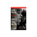 Kicking &amp; Dreaming: A Story of Heart, Soul, and Rock and Roll