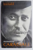 Momentul Caragiale - Silvian Iosifescu, Studii Literare, Carte de Anticariat - Editura necunoscuta