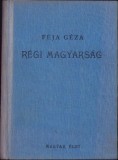 C8193N F&eacute;ja G&eacute;za, A r&eacute;gi magyars&aacute;g, A magyar irodalom t&ouml;rt&eacute;nete a legr&eacute;gibb időktől 1772-ig, 1941, Budapest