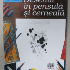 LECTIA DE DESEN : DESENUL IN PENSULA SI CERNEALA de MOIRA HUNTLY , 2004