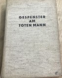 CRT3DE Carte veche Germana - GESPENSTER AM TOTEN MANN &ndash; Fantome pe &bdquo;Omul Mort&rdquo;