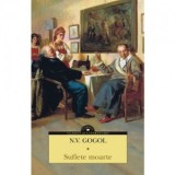 Suflete moarte - Nikolai V. Gogol, Anca Irina Ionescu