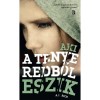 Aki a tenyeredből eszik - A. J. Rich