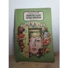 Lewis Carroll - Peripetiile Alisei in Tara Minunilor