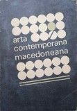 ARTA CONTEMPORANA MACEDONEANA-NECUNOSCUT-247594