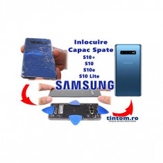 Inlocuire capac sticla spate Samsung Galaxy S10+ S10 S10Lite S10e