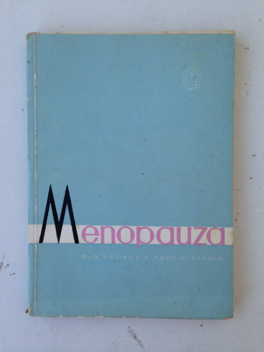 Menopauza/prof. C. Stanca/Ed. medicala/1966