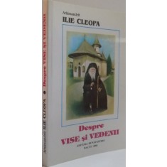 DESPRE VISE SI VEDENII de ARHIMANDRIT ILIE CLEOPA , 2001