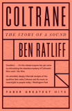 Coltrane | Ben Ratliff, 2020, Faber &amp; Faber