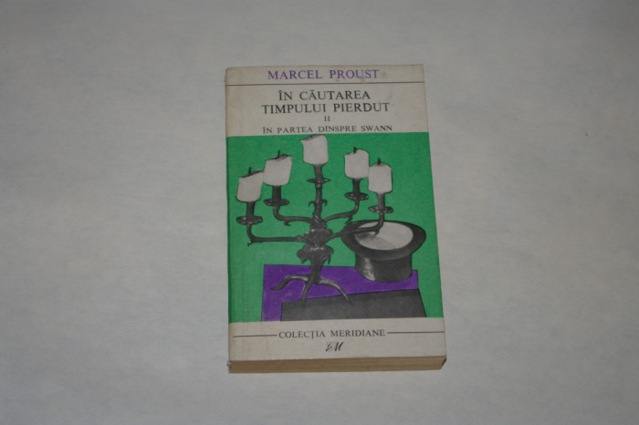 In cautarea timpului pierdut - Vol. II - In partea dinspre swann - Marcel Proust