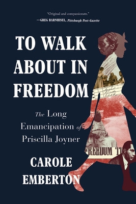 To Walk about in Freedom: The Long Emancipation of Priscilla Joyner foto
