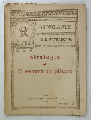 STRATEGIE SI O EXCURSIE DE PLACERE de D. D. PATRASCANU , 1921 foto
