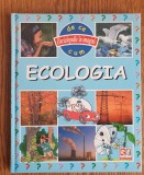 Ecologia - Enciclopedie ilustrată pentru copii, Emilie Beaumont, Rosetti Educational, 126 pagini, ediție cartonată, stare foarte bună